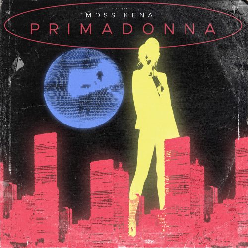 Moss Kena – Primadonna