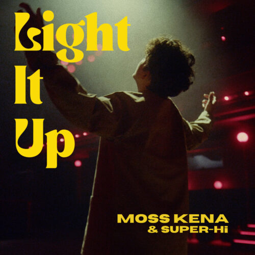 Moss Kena & Super-Hi – Light It Up